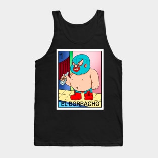 El Borrachoel borracho Tank Top